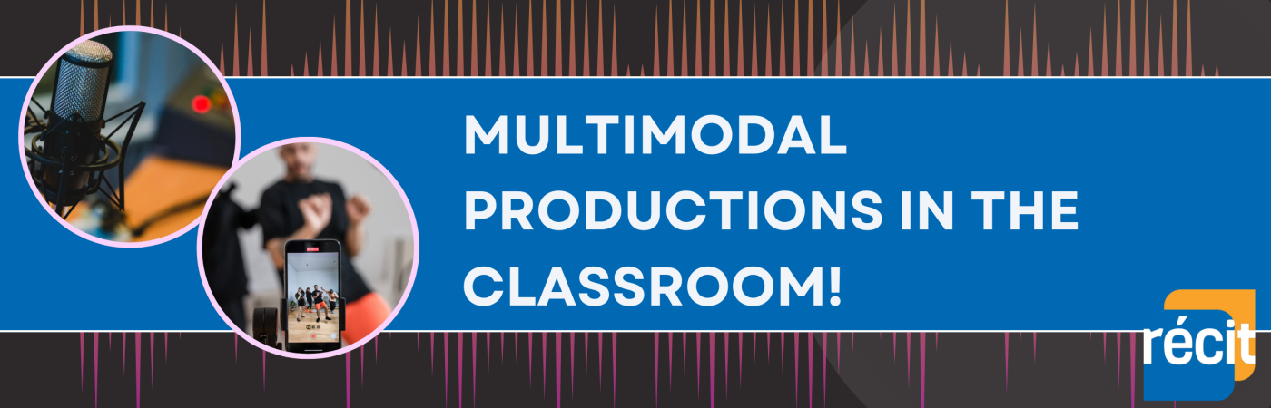 multimodal production in the classroom